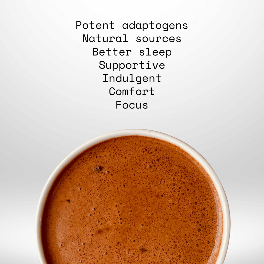 Potent adaptogens, natural sources, better sleep and comfort with focus.